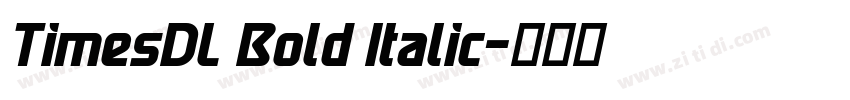 TimesDL Bold Italic字体转换